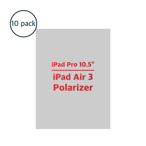 Polarizer for iPad 10.5"/Air 3 (Pack of 10)