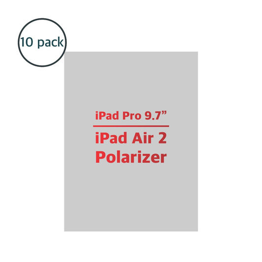 Polarizer for compatible with iPad Air 2 & iPad Pro 9.7" (Pack of 10)